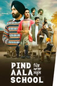 Pind Aala School (2024) Punjabi ORG Full Movie HDRip | 1080p | 720p | 480p | ESubs | Moviesflix