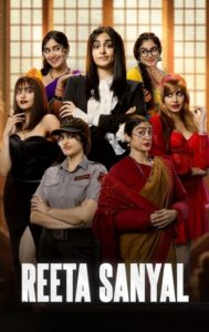 Reeta Sanyal (2024) Originals Hindi [Season 2] Completed Series HDRip | 1080p | 720p | 480p | ESubs | Moviesflix